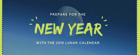 Prepare for the New Year With the 2018 Lunar Calendar