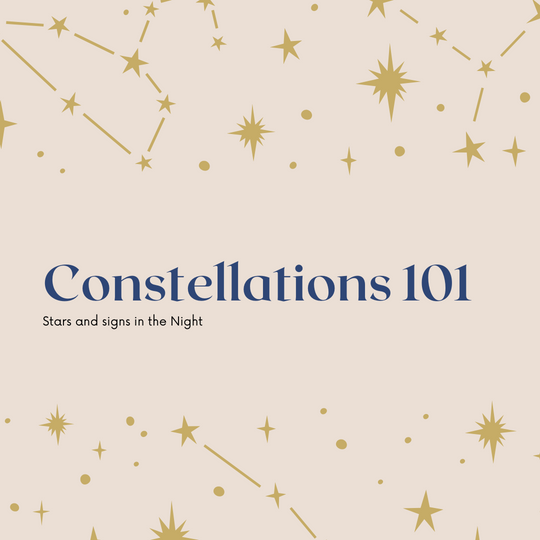Constellations 101: Stars & Signs in the night sky