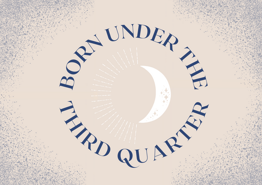 Born Under the Third Quarter? Here’s Your Lunar Personality